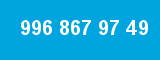 996 867 97 49